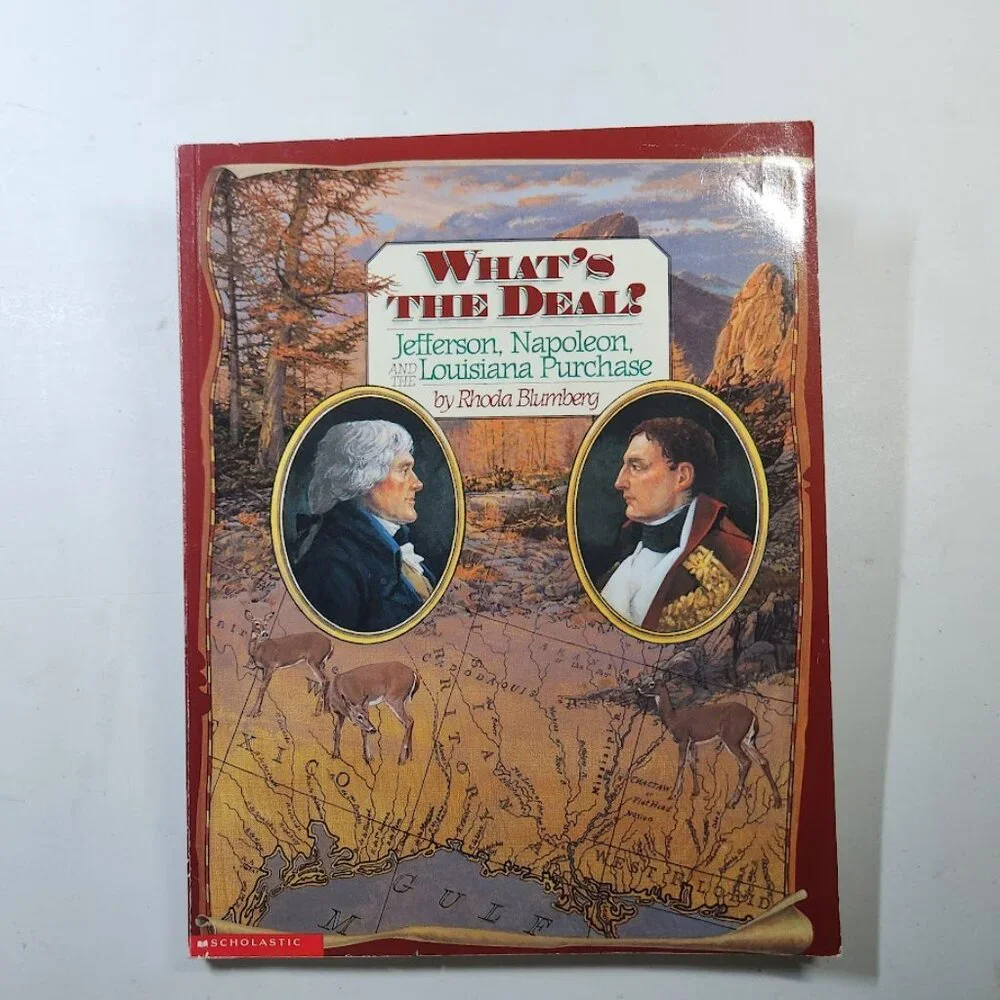 What's the Deal? Jefferson, Napoleon, and the Louisiana Purchase Paperback Book